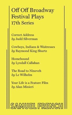 Judd Silverman, Raymond King Shurtz, Lyndall Callahan - Off Off Broadway Festival Plays, 17th Series, Häftad