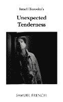 Israel Horovitz - Unexpected Tenderness, Häftad