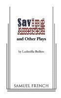 Saving America and Other Plays 1