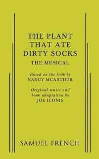 bokomslag Plant That Ate Dirty Socks, The: The Musical