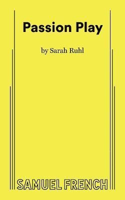 Sarah Ruhl - Passion Play, Häftad