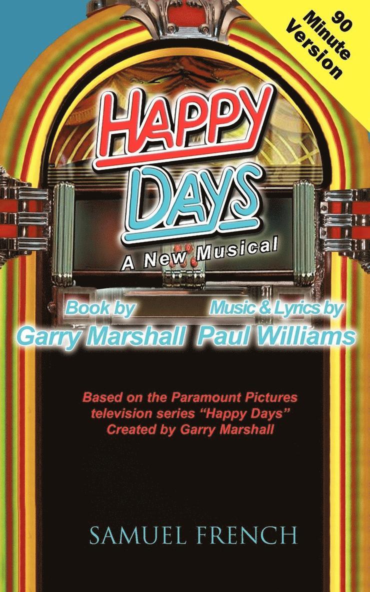 Garry Marshall - Happy Days - A Musical (90 Minute Version), Häftad
