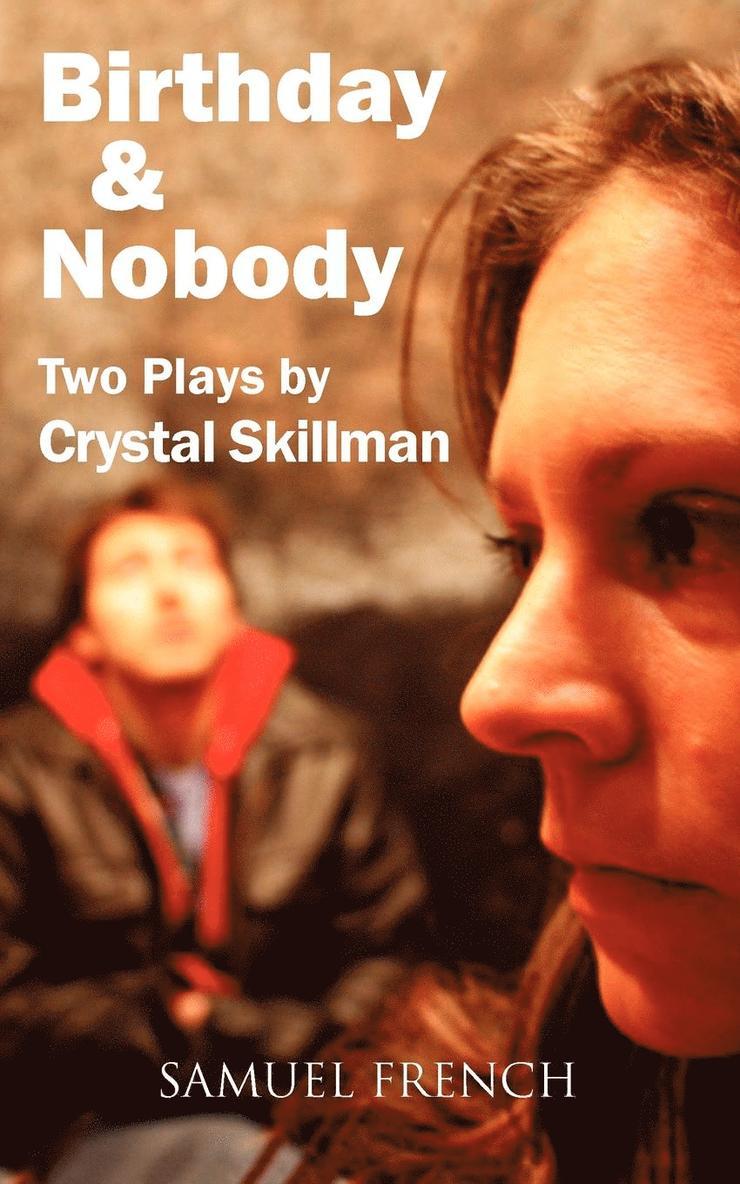 Crystal Skillman - Birthday and Nobody, Häftad