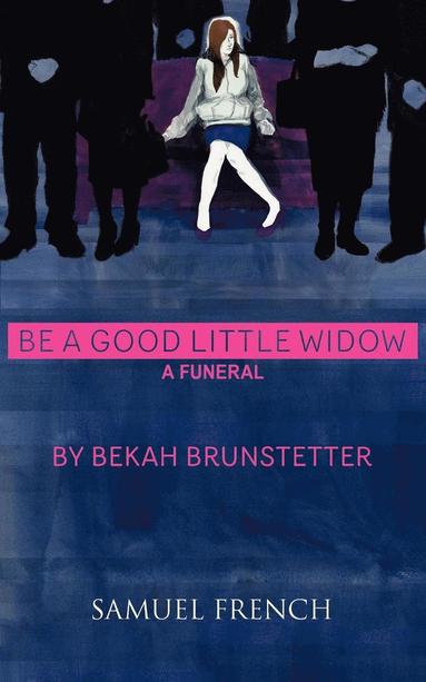 bokomslag Be a Good Little Widow