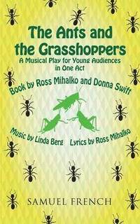 bokomslag The Ants and the Grasshoppers (Musical)