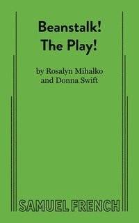 bokomslag Beanstalk! the Play!