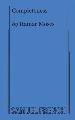 Itamar Moses - Completeness, Häftad