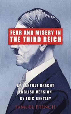 Bertolt Brecht, Eric Bentley - Fear and Misery in the Third Reich, Häftad
