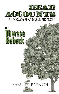 Theresa Rebeck - Dead Accounts, Häftad