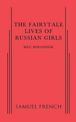 bokomslag The Fairytale Lives of Russian Girls