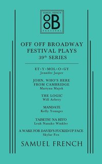 bokomslag Off Off Broadway Festival Plays, 39th Series