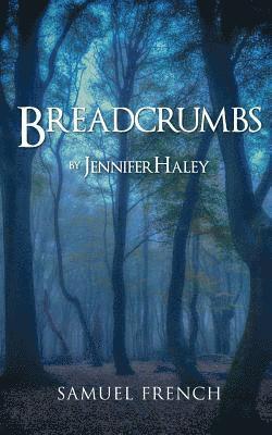 Jennifer Haley - Breadcrumbs, Häftad