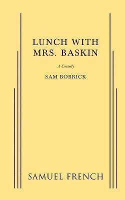 Sam Bobrick - Lunch with Mrs. Baskin, Häftad