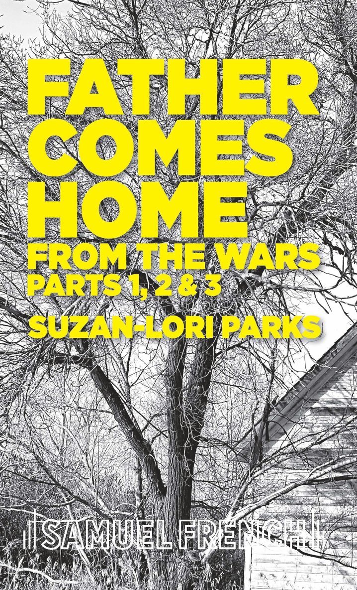 Father Comes Home From the Wars, Parts 1, 2 & 3 1