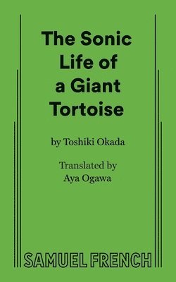 Toshiki Okada, Aya Ogawa - Sonic Life of a Giant Tortoise, Häftad