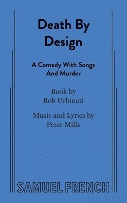 bokomslag Death by Design: A Comedy with Songs and Murder