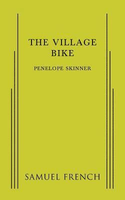 Penelope Skinner - Village Bike, Häftad