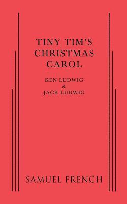 Ken Ludwig, Jack Ludwig - Tiny Tim's Christmas Carol, Häftad