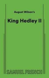 bokomslag August Wilson's King Hedley II