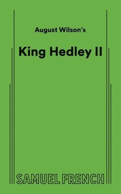 August Wilson's King Hedley II 1