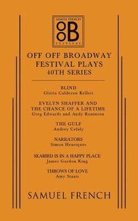 bokomslag Off Off Broadway Festival Plays, 40th Series