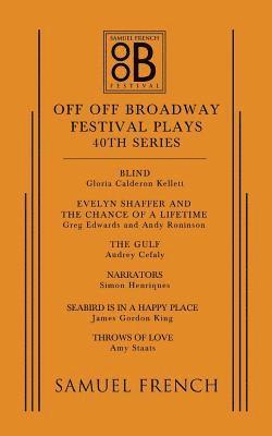 bokomslag Off Off Broadway Festival Plays, 40th Series