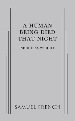 A Human Being Died That Night