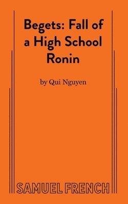 Begets: Fall of a High School Ronin 1