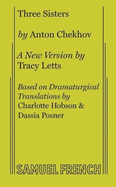 Tracy Letts, Anton Chekhov - Three Sisters, Häftad