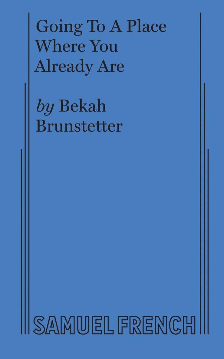 Going To A Place Where You Already Are