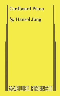 Hansol Jung - Cardboard Piano, Häftad