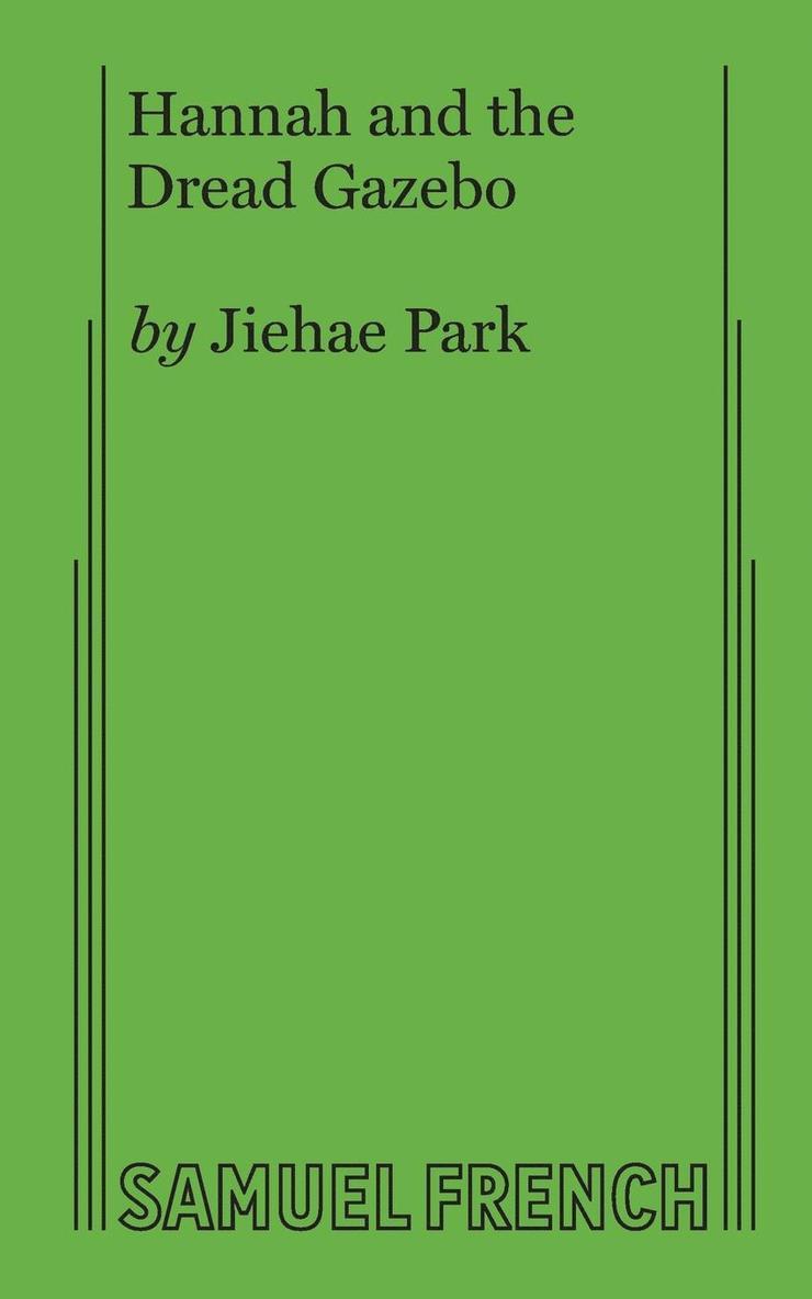 Jiehae Park - Hannah and the Dread Gazebo, Häftad