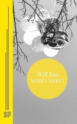 Will Eno - Wakey, Wakey, Häftad