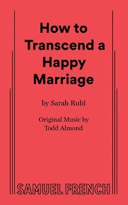 How to Transcend a Happy Marriage 1