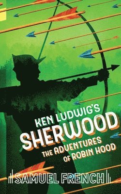 Ken Ludwig's Sherwood 1