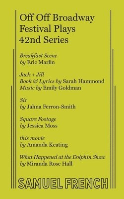 Jahna Ferron-Smith, Miranda Rose Hall, Amanda Keating, Miranda Rose Hall - Off Off Broadway Festival Plays, 42nd Series, Häftad