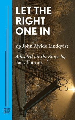 John A. Lindqvist, Jack Thorne, John A Lindqvist - Let the Right One in, Häftad