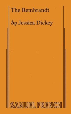 Jessica Dickey - Rembrandt, Häftad