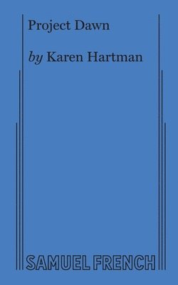Karen Hartman - Project Dawn, Häftad