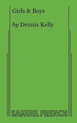 Dennis Kelly - Girls & Boys, Häftad