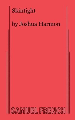 Joshua Harmon - Skintight, Häftad