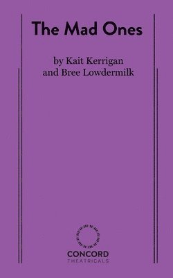 Kate Kerrigan, Brian Lowdermilk - Mad Ones, Häftad