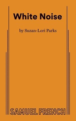 Suzan-Lori Parks - White Noise, Häftad