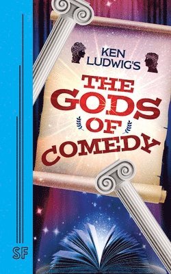 Ken Ludwig's The Gods of Comedy 1
