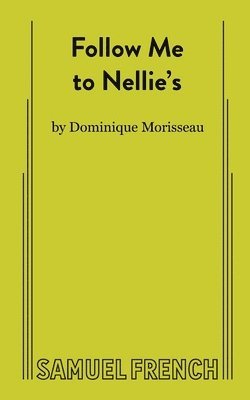 Dominique Morisseau - Follow Me to Nellie's, Häftad