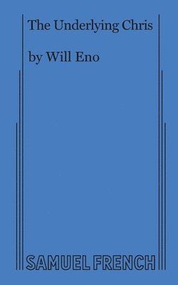 Will Eno - Underlying Chris, Häftad