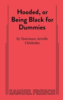 Hooded, or Being Black for Dummies 1