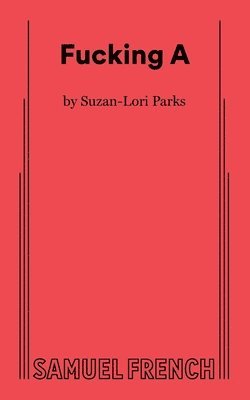 Suzan-Lori Parks - Fucking A, Häftad