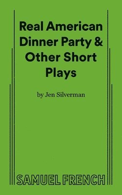 bokomslag Real American Dinner Party & Other Short Plays
