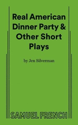 bokomslag Real American Dinner Party & Other Short Plays